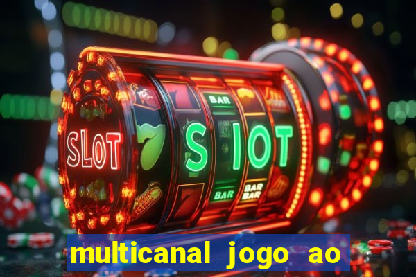 multicanal jogo ao vivo hd